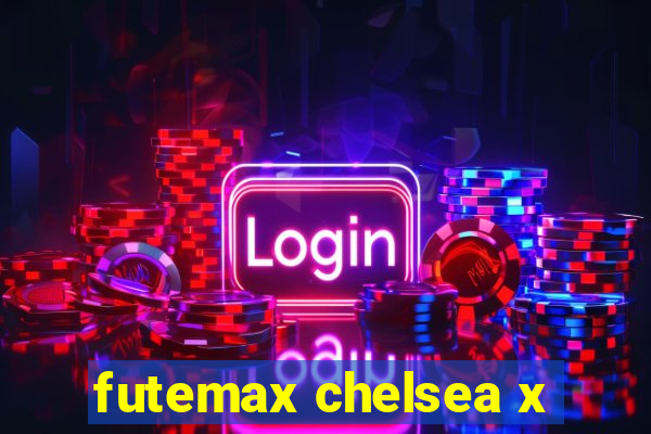 futemax chelsea x